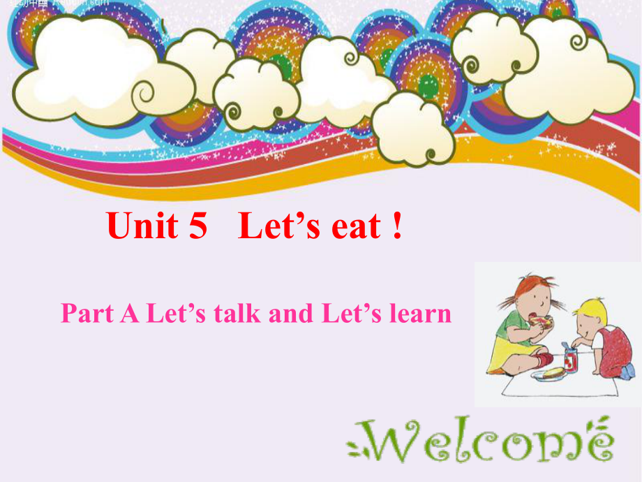 unit5Let's_eat__Let's_talk_&_Let's_learn_三年级英语第五单元 (2).ppt_第1页