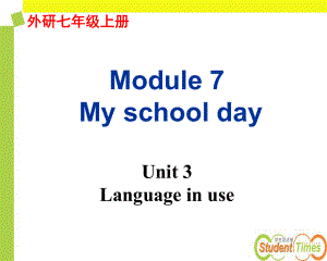 外研版七上Module_5_My_school_day_Unit_3_Language_in_use.ppt