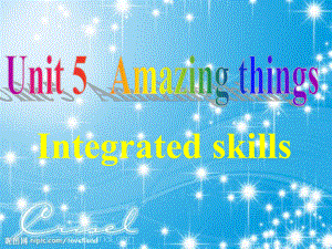 7B+Unit+5+Amazing+things+Integrated+skills（共37张PPT）.ppt