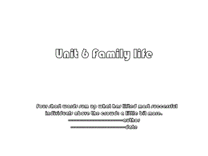 Unit 6 Family life.ppt