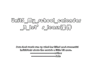 Unit3_My_school_calendar_B_Lets_learn课件.ppt