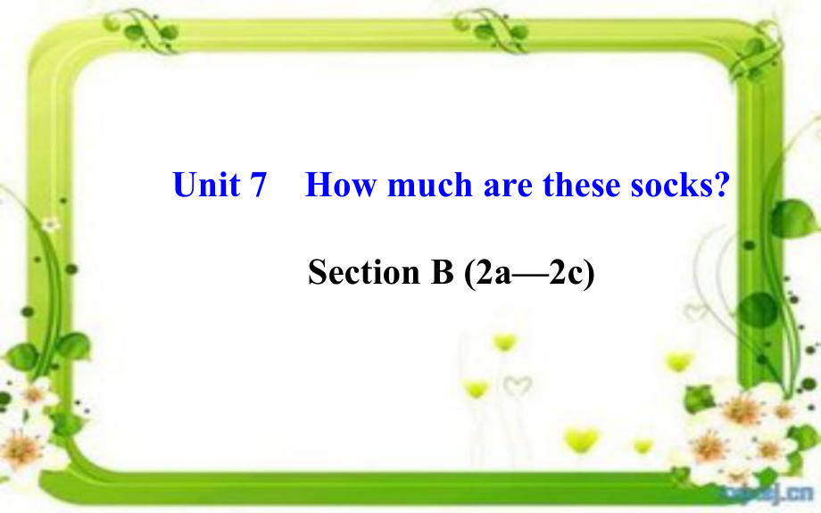 七年级英语上册Unit7Howmucharethesesocks？SectionB（2a—2c）课件（新版）人教新目标版.ppt_第1页