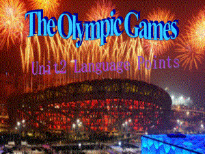 人教版必修二Unit2_The_Olympic_Games_Language_Points.ppt