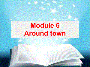 【外研版】2015七年级英语下册（新）同步精品Module6AroundtownUnit3参考课件.ppt