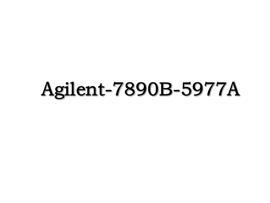 Agilent-7890B-5977A.ppt_第1页