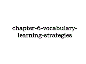 chapter-6-vocabulary-learning-strategies.ppt