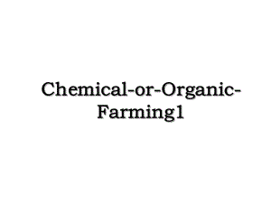 Chemical-or-Organic-Farming1.ppt