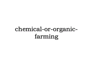 chemical-or-organic-farming.ppt