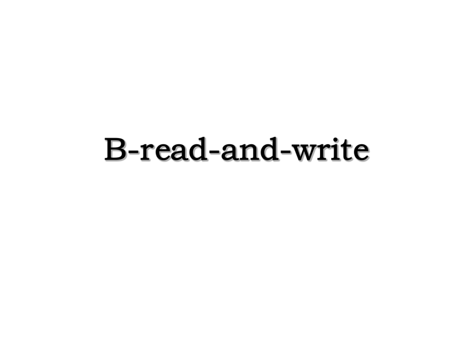 B-read-and-write.ppt_第1页