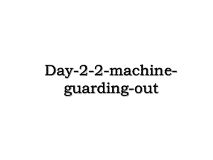Day-2-2-machine-guarding-out.ppt