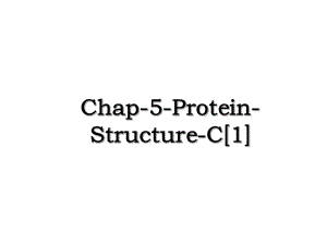 Chap-5-Protein-Structure-C1.ppt