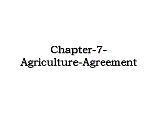 Chapter-7-Agriculture-Agreement.ppt