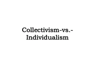 Collectivism-vs.-Individualism.ppt