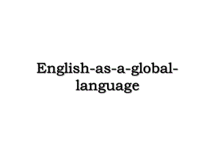 English-as-a-global-language.ppt