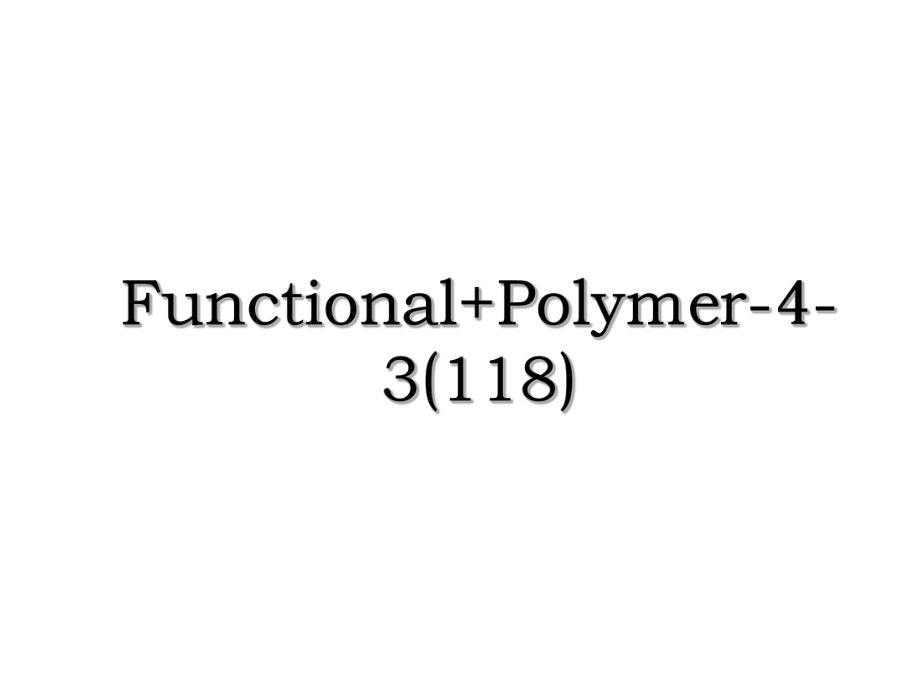 Functional+Polymer-4-3(118).ppt_第1页