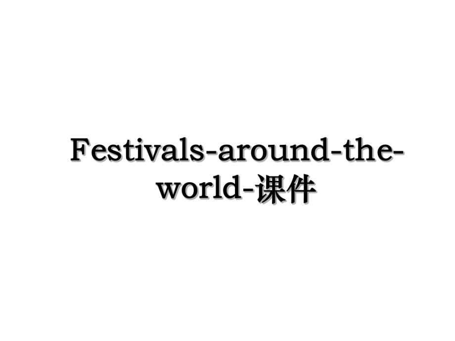 Festivals-around-the-world-课件.ppt_第1页