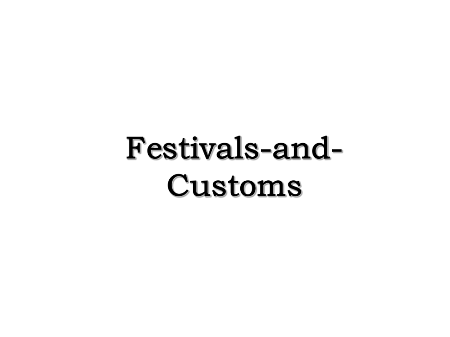 Festivals-and-Customs.ppt_第1页