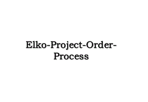 Elko-Project-Order-Process.ppt