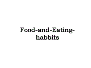 Food-and-Eating-habbits.ppt