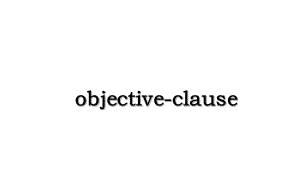 objective-clause.ppt