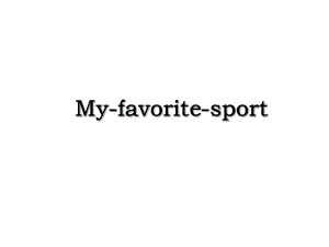 My-favorite-sport.ppt