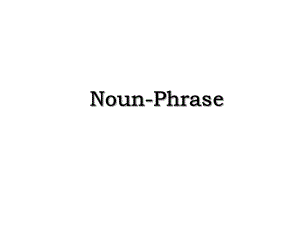 Noun-Phrase.ppt