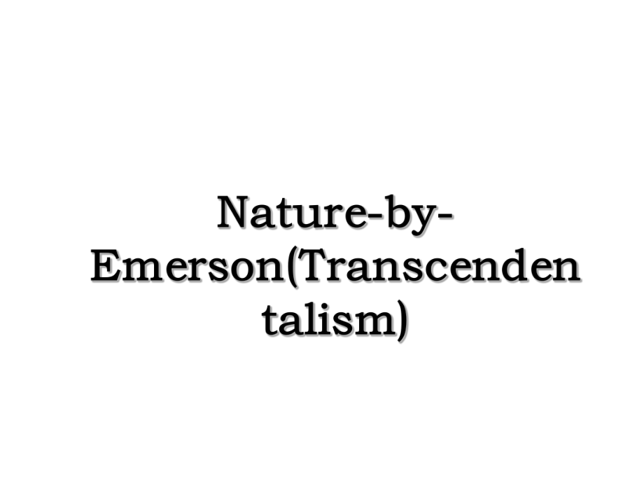 Nature-by-Emerson(Transcendentalism).ppt_第1页