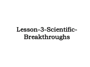 Lesson-3-Scientific-Breakthroughs.ppt