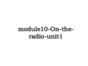 module10-On-the-radio-unit1.ppt