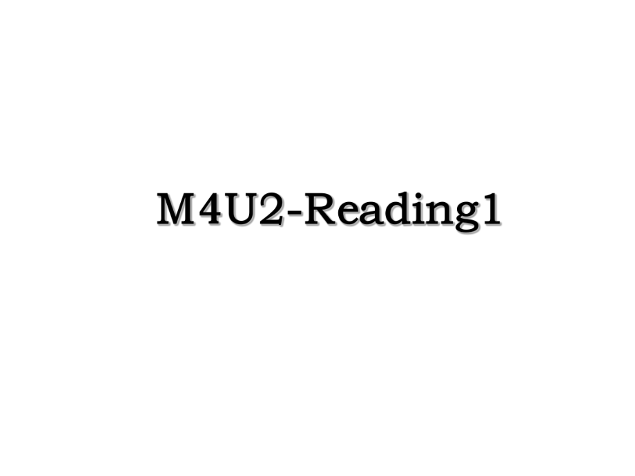 M4U2-Reading1.ppt_第1页
