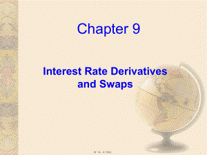 最新multinational financial management（跨国公司财务）ch09 interest rate derivatives and swaps(共14张ppt课件).pptx
