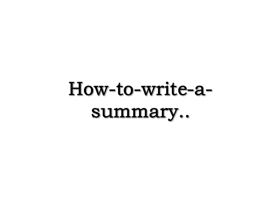 How-to-write-a-summary...ppt_第1页
