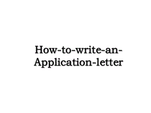 How-to-write-an-Application-letter.ppt