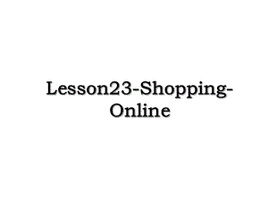 Lesson23-Shopping-Online.ppt