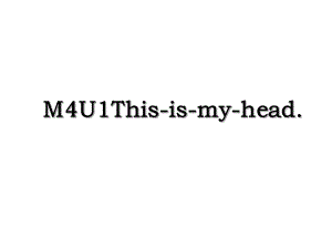 M4U1This-is-my-head.ppt