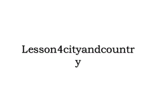 Lesson4cityandcountry.ppt