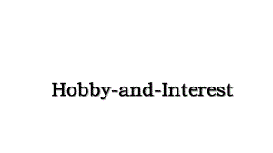 Hobby-and-Interest.ppt