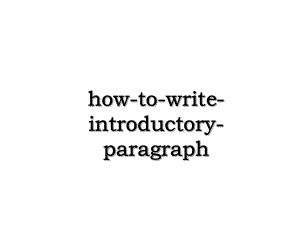 how-to-write-introductory-paragraph.ppt