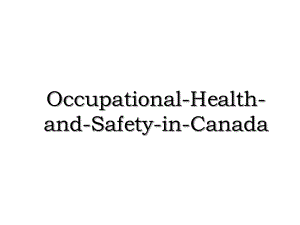 Occupational-Health-and-Safety-in-Canada.ppt
