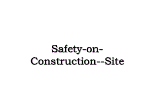 Safety-on-Construction-Site.ppt