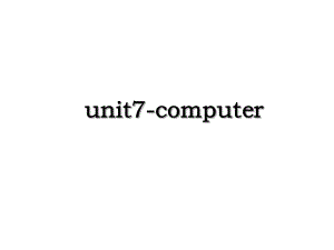 unit7-computer.ppt