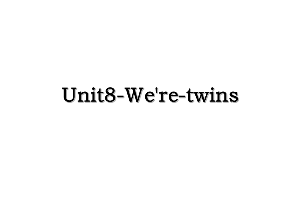 Unit8-We're-twins.ppt_第1页