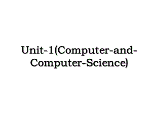 Unit-1(Computer-and-Computer-Science).ppt
