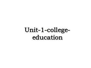 Unit-1-college-education.ppt