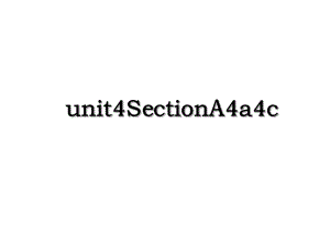 unit4SectionA4a4c.ppt