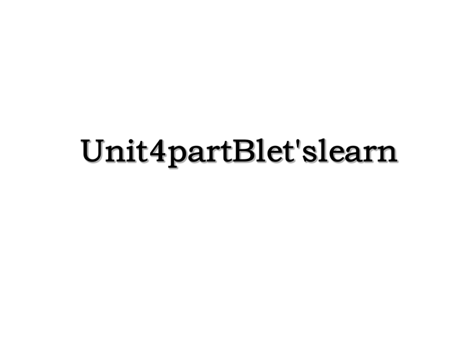 Unit4partBlet'slearn.ppt_第1页