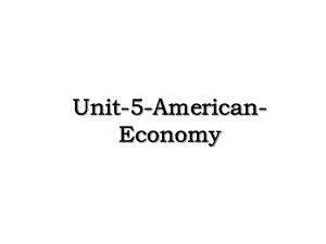 Unit-5-American-Economy.ppt