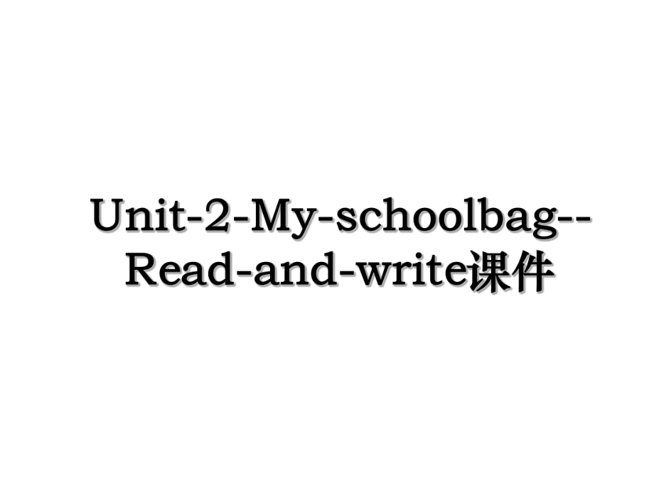Unit-2-My-schoolbag--Read-and-write课件.ppt_第1页