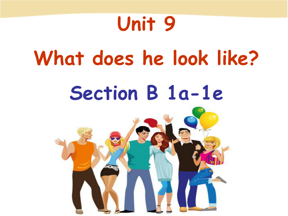unit9-what-does-he-look-like-sectionB.ppt_第2页