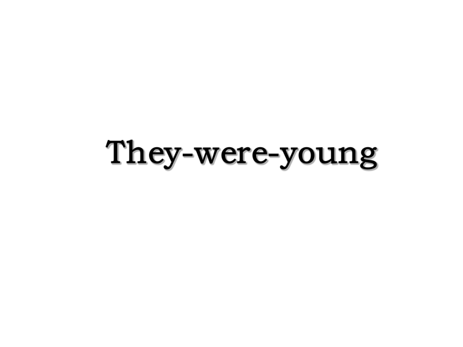 They-were-young.ppt_第1页